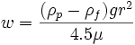 w=\frac{(\rho_p-\rho_f)grˆ2}{4Pmu}